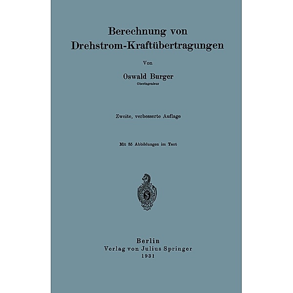 Berechnung von Drehstrom-Kraftübertragungen, Oswald Burger
