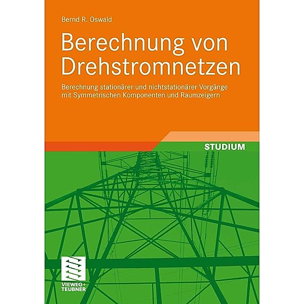 Berechnung von Drehstromnetzen, Bernd Rüdiger Oswald
