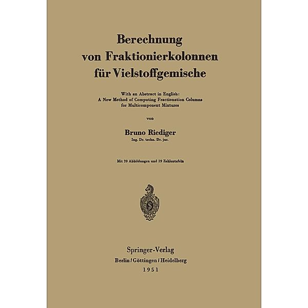 Berechnung von Fraktionierkolonnen für Vielstoffgemische, Bruno Riediger