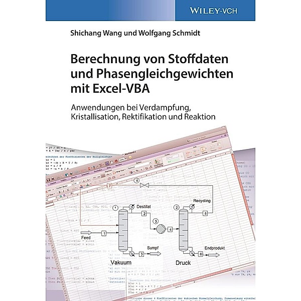 Berechnung von Stoffdaten und Phasengleichgewichten mit Excel-VBA / Arbeitsbücher Verfahrenstechnik - für Studium und Beruf, Shichang Wang, Wolfgang Schmidt