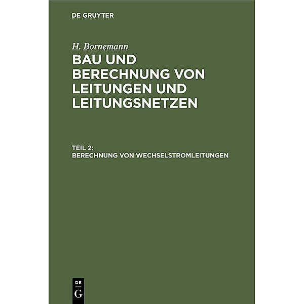 Berechnung von Wechselstromleitungen, H. Bornemann