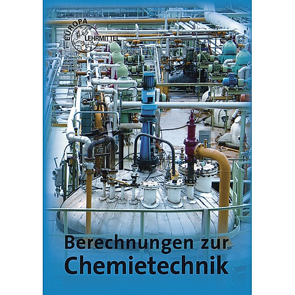 Berechnungen zur Chemietechnik, Gerhard Fastert, Eckhard Ignatowitz, Holger Rapp