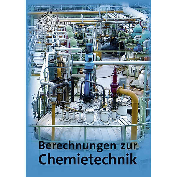 Berechnungen zur Chemietechnik, Gerhard Fastert, Eckhard Ignatowitz, Holger Rapp