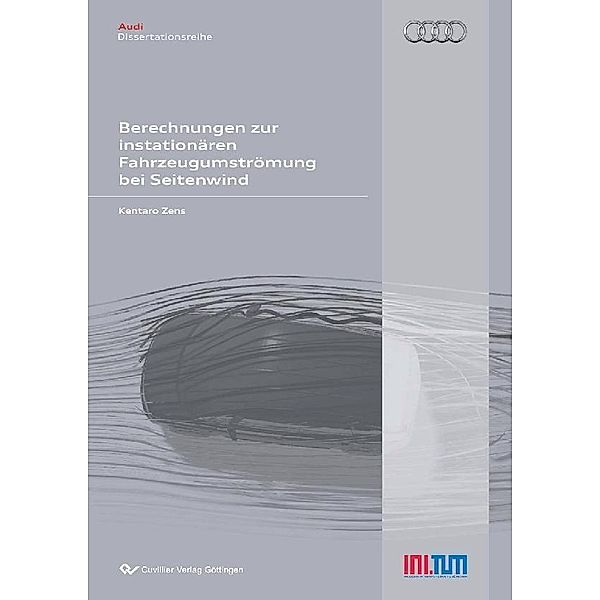 Berechnungen zur instationären Fahrzeugumströmung bei Seitenwind / Audi Dissertationsreihe Bd.38