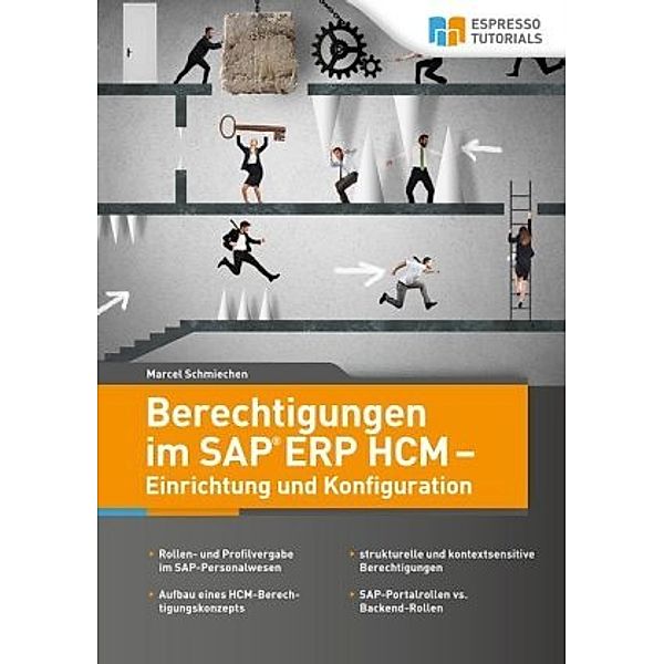 Berechtigungen im SAP ERP HCM - Einrichtung und Konfiguration, Marcel Schmiechen