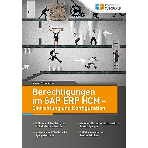 Berechtigungen im SAP ERP HCM - Einrichtung und Konfiguration, Marcel Schmiechen