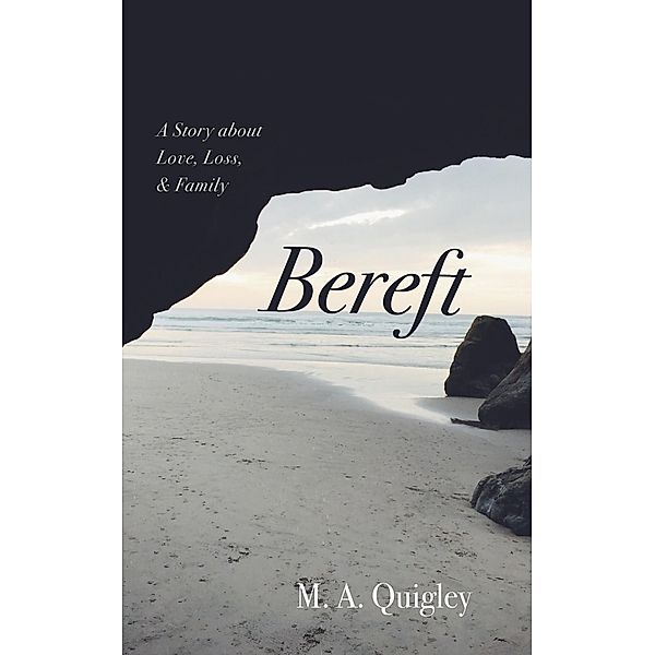 Bereft, M. A. Quigley