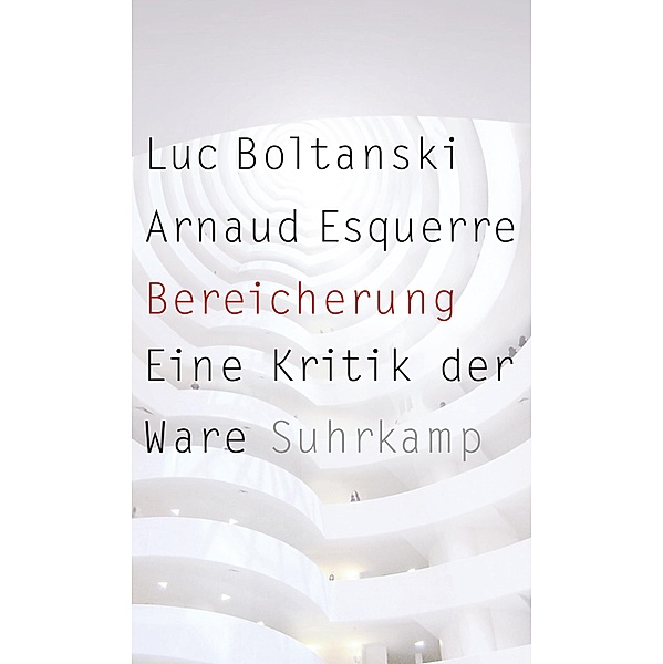 Bereicherung, Luc Boltanski, Arnaud Esquerre