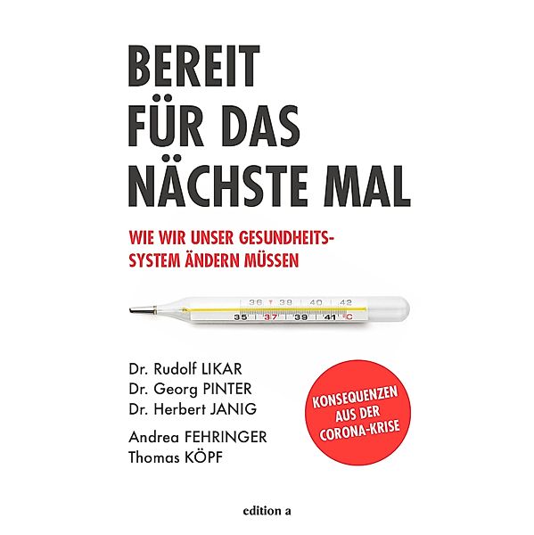 Bereit für das nächste Mal, Rudolf Likar, Georg Pinter, Herbert Janig, Andrea Fehringer, Thomas Köpf