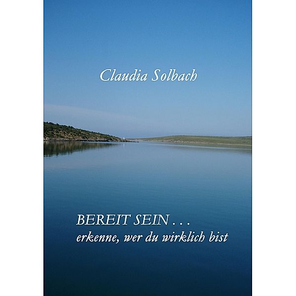 Bereit sein . . ., Claudia Solbach