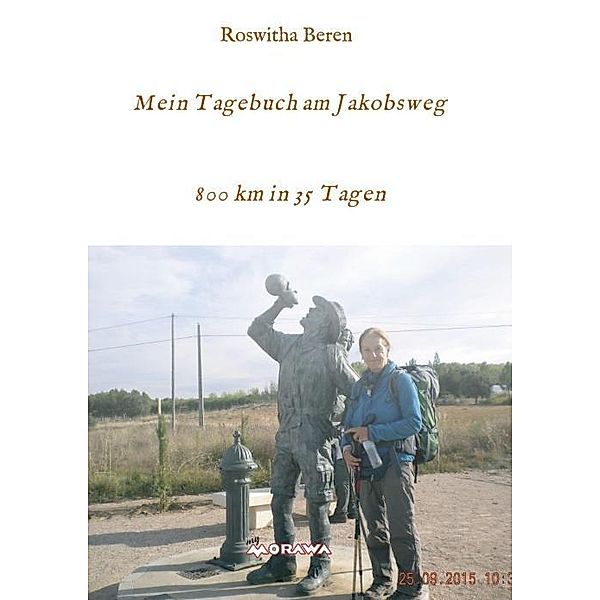 Beren, R: Mein Tagebuch am Jakobsweg, Roswitha Beren