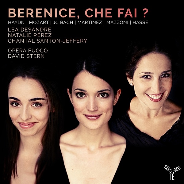Berenice,Che Fai ?, Lea Desandre, Natalie Perez, Opera Fuoco