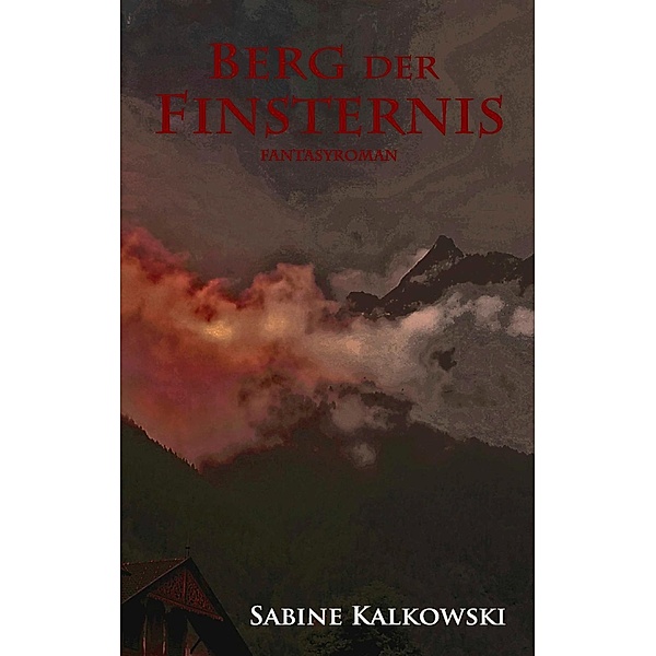 Berg der Finsternis, Sabine Kalkowski
