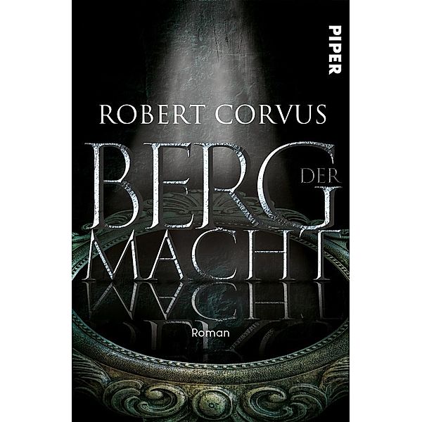 Berg der Macht Bd.1, Robert Corvus