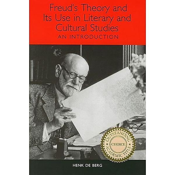 Berg, H: Freud's Theory and Its Use in Literary, Henk de Berg
