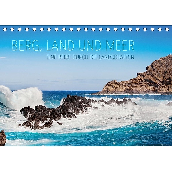 Berg, Land und Meer - Eine Reise durch die Landschaften (Tischkalender 2020 DIN A5 quer), Lain Jackson