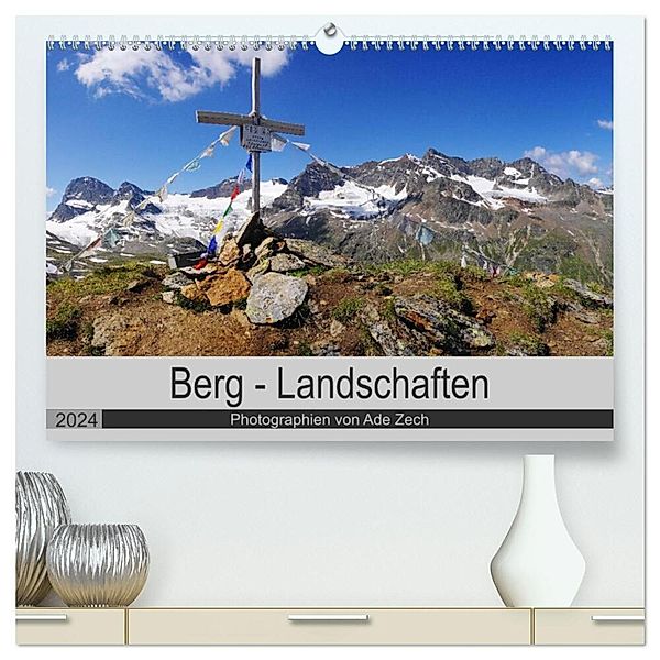 Berg - Landschaften (hochwertiger Premium Wandkalender 2024 DIN A2 quer), Kunstdruck in Hochglanz, Ade Zech