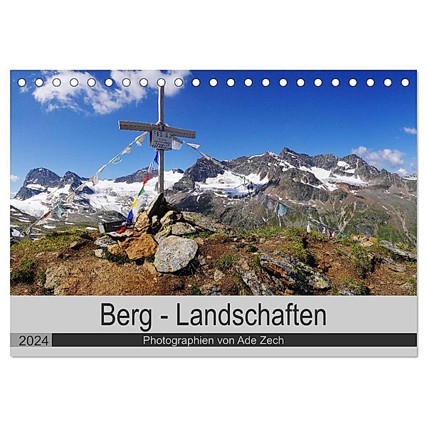 Berg - Landschaften (Tischkalender 2024 DIN A5 quer), CALVENDO Monatskalender, Ade Zech