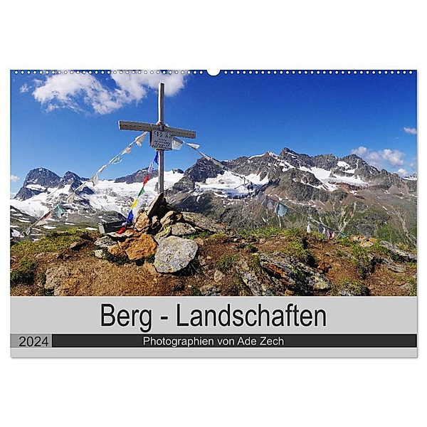 Berg - Landschaften (Wandkalender 2024 DIN A2 quer), CALVENDO Monatskalender, Ade Zech
