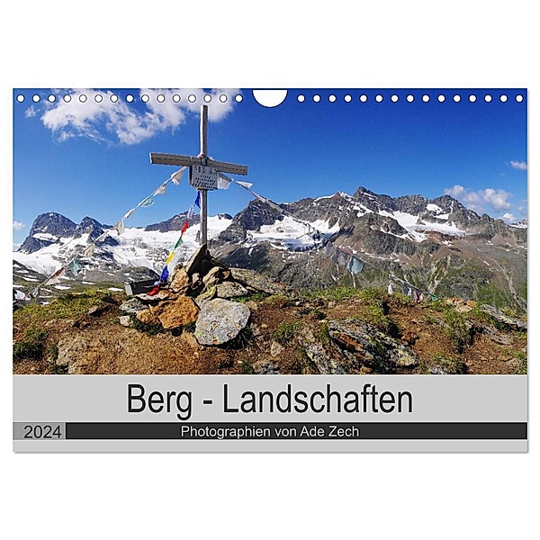 Berg - Landschaften (Wandkalender 2024 DIN A4 quer), CALVENDO Monatskalender, Ade Zech