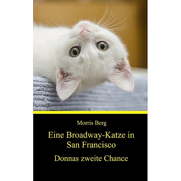 Berg, M: Broadway-Katze in San Francisco, Morris Berg