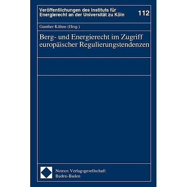 Berg- und Energierecht im Zugriff europäischer Regulierungstendenzen