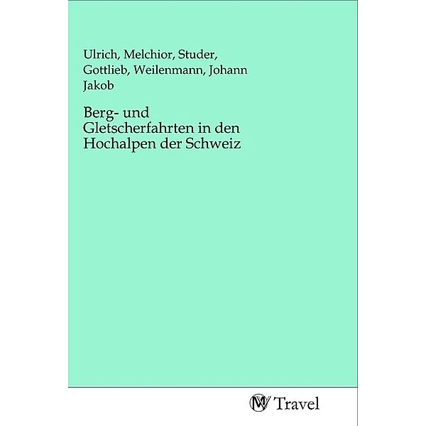 Berg- und Gletscherfahrten in den Hochalpen der Schweiz