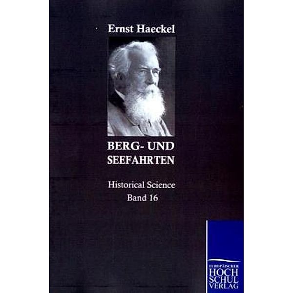 Berg- und Seefahrten, Ernst Haeckel