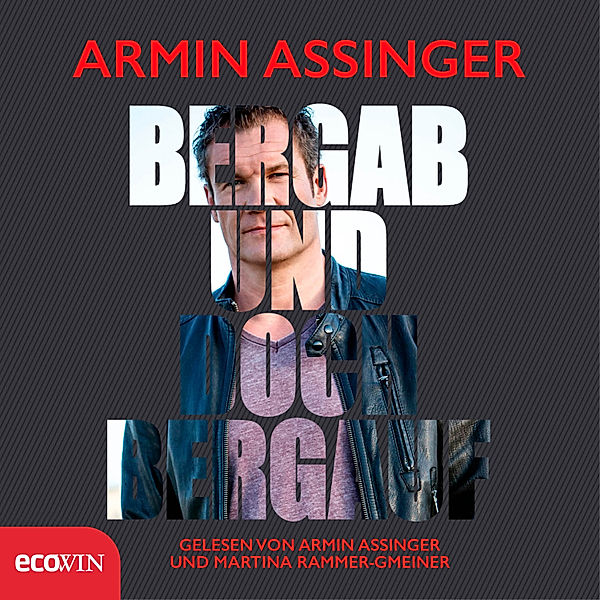Bergab und doch bergauf, Armin Assinger