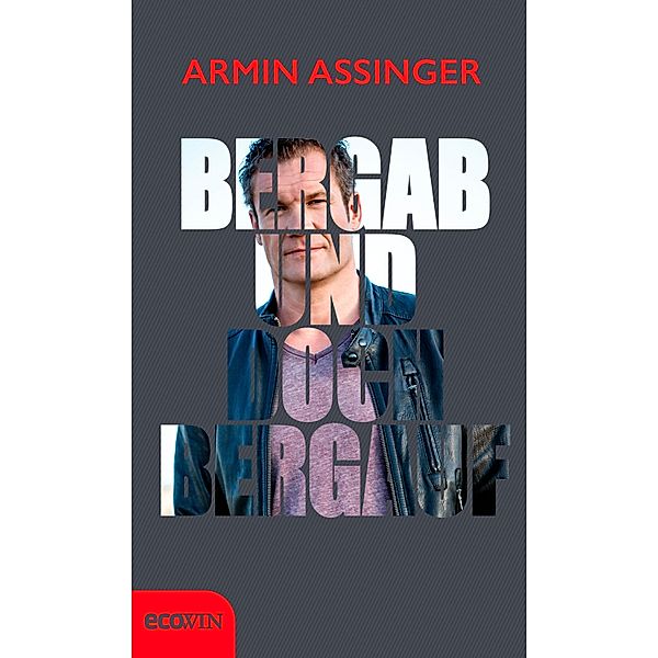 Bergab und doch bergauf, Armin Assinger