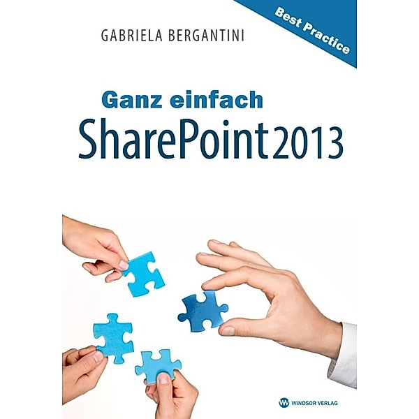 Bergantini, G: Ganz einfach SharePoint 2013, Gabriela Bergantini