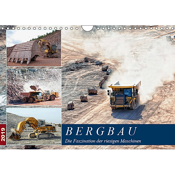 Bergbau - Die Faszination der riesigen Maschinen (Wandkalender 2019 DIN A4 quer), Anja Frost