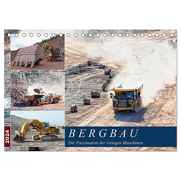 Bergbau - Die Faszination der riesigen Maschinen (Tischkalender 2024 DIN A5 quer), CALVENDO Monatskalender, Anja Frost