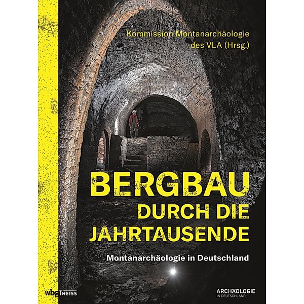 Bergbau durch die Jahrtausende