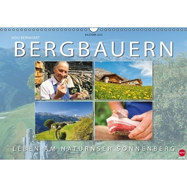 Bergbauern: Leben auf dem Naturnser Sonnenberg (Wandkalender 2016 DIN A3 quer), Udo Bernhart