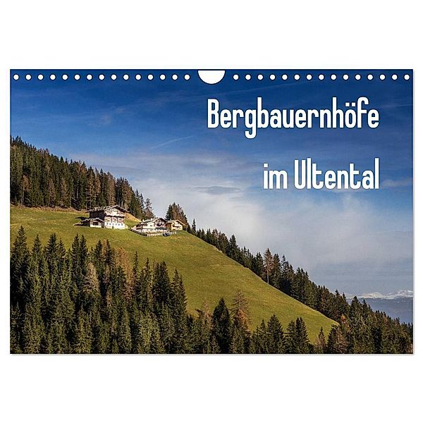 Bergbauernhöfe im Ultental (Wandkalender 2024 DIN A4 quer), CALVENDO Monatskalender, Gert Pöder