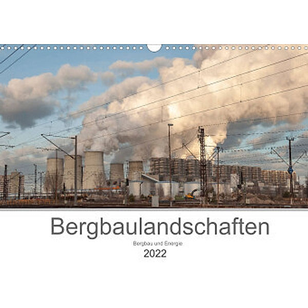 Bergbaulandschaften (Wandkalender 2022 DIN A3 quer), Johann Pavelka