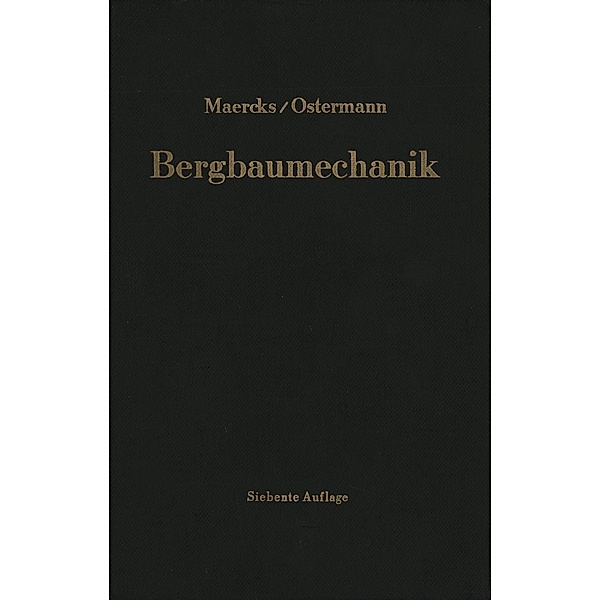 Bergbaumechanik, Josef Maercks, Walter Ostermann