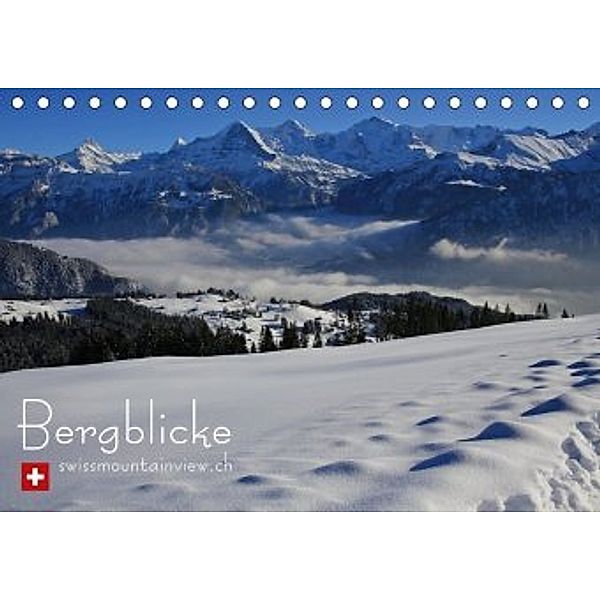 Bergblicke - swissmountainview.ch (Tischkalender 2020 DIN A5 quer)