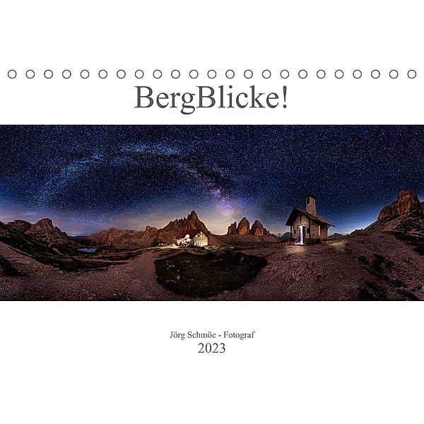 BergBlicke! (Tischkalender 2023 DIN A5 quer), Jörg Schmöe