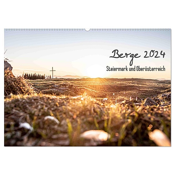 Berge 2024 - Steiermark und Oberösterreich (Wandkalender 2024 DIN A2 quer), CALVENDO Monatskalender, René Sendlhofer-Schag
