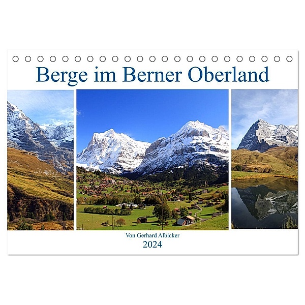 Berge im Berner Oberland (Tischkalender 2024 DIN A5 quer), CALVENDO Monatskalender, Gerhard Albicker