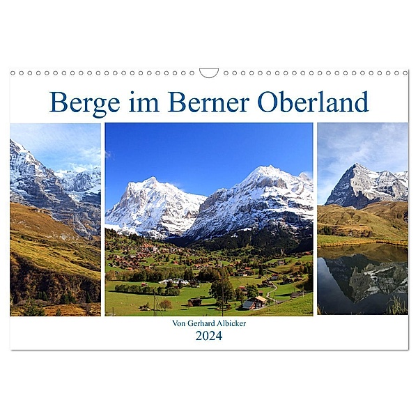 Berge im Berner Oberland (Wandkalender 2024 DIN A3 quer), CALVENDO Monatskalender, Gerhard Albicker