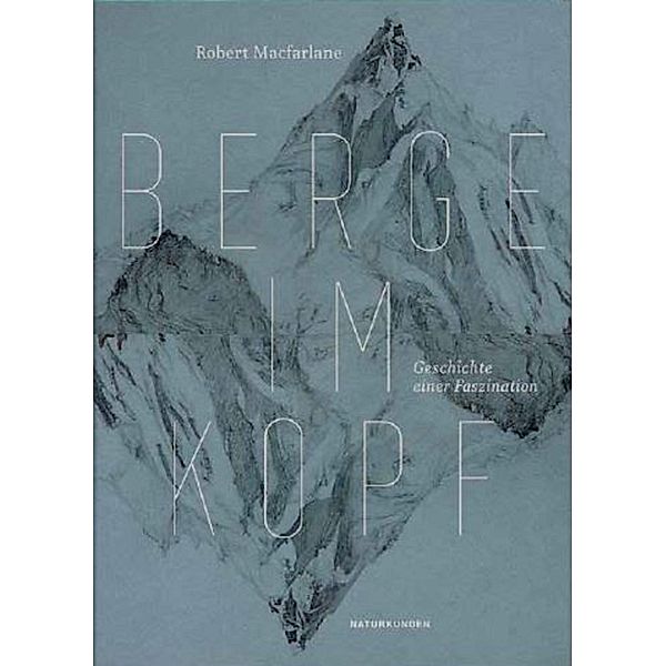 Berge im Kopf / Naturkunden, Robert Macfarlane