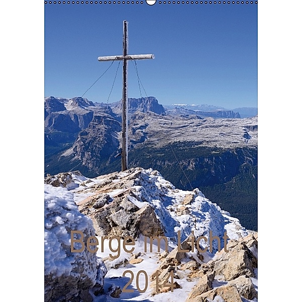 Berge im Licht (Wandkalender 2014 DIN A3 hoch), Michael Kehl