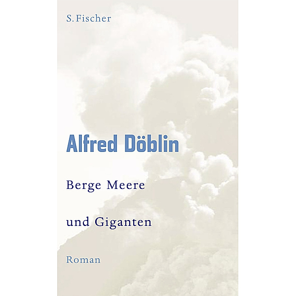 Berge Meere und Giganten, Alfred Döblin