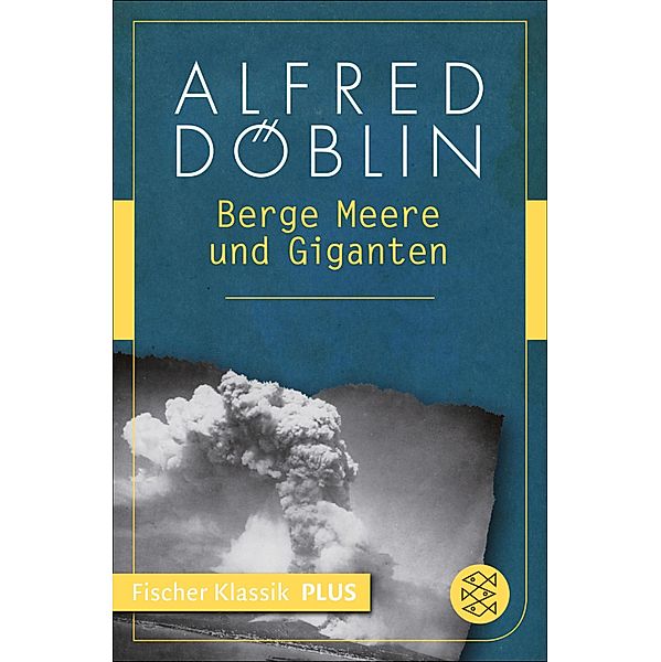 Berge Meere und Giganten / Alfred Döblin, Werke in zehn Bänden Bd.1, Alfred Döblin