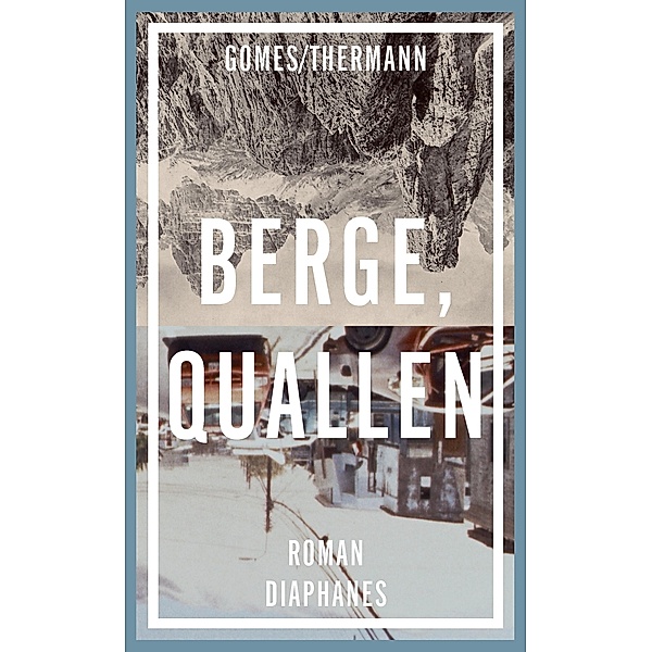 Berge, Quallen / Literatur, Gomes/Thermann, Mário Gomes Gomes, Jochen Therman