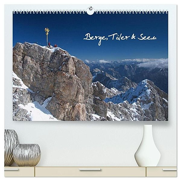 Berge, Täler & Seen (hochwertiger Premium Wandkalender 2024 DIN A2 quer), Kunstdruck in Hochglanz, Gerhard Riess