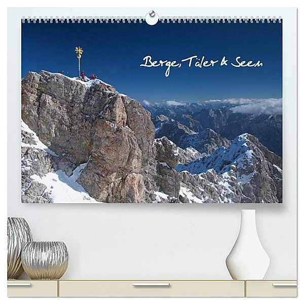 Berge, Täler & Seen (hochwertiger Premium Wandkalender 2025 DIN A2 quer), Kunstdruck in Hochglanz, Calvendo, Gerhard Rieß